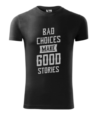 Bad choices