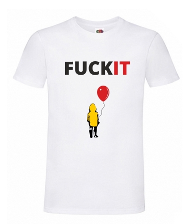 Fuck IT