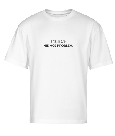 Nie mój problem