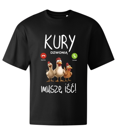 Kury dzwonią muszę iść