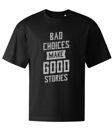 Bad choices