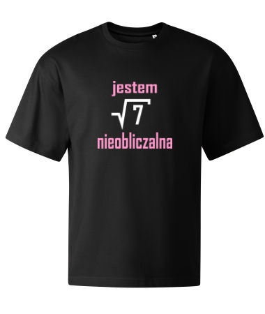 Jestem nieobliczalna