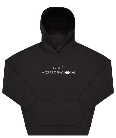 Ty też możesz być nikim