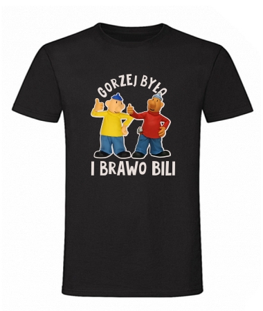 Gorzej było i brawo bili
