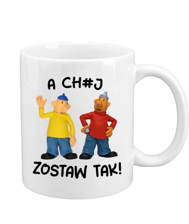 A ch#j zostaw tak!