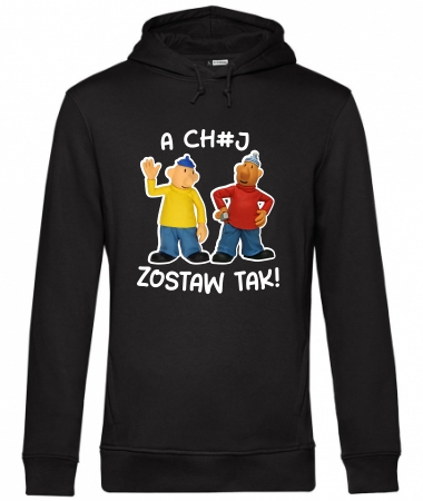 A ch#j zostaw tak!