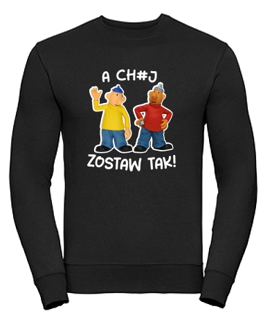 A ch#j zostaw tak!
