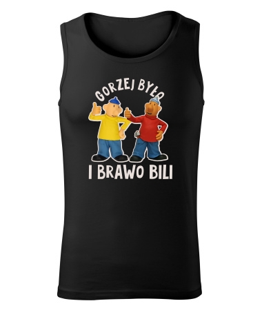 Gorzej było i brawo bili