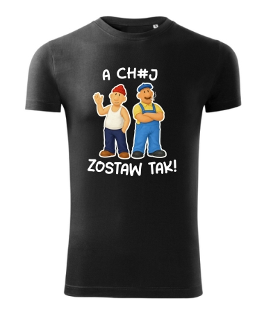 A ch#j zostaw tak