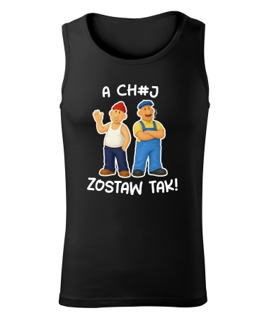 A ch#j zostaw tak