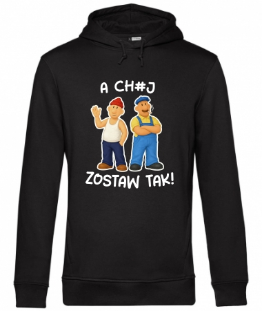 A ch#j zostaw tak