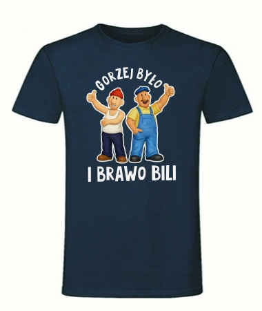 Gorzej było i brawo bili!