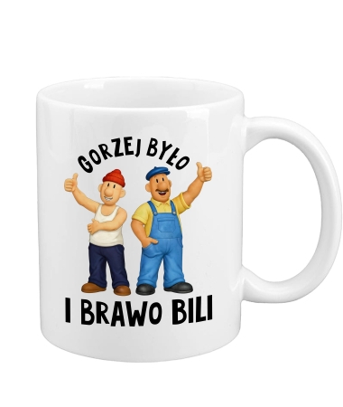 Gorzej było i brawo bili!