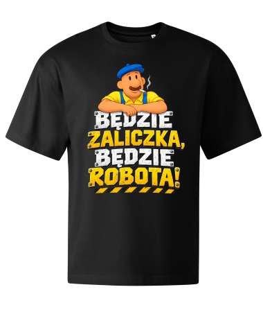 Będzie zaliczka będzie robota!