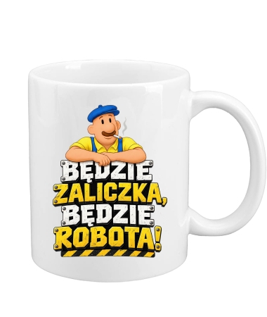Będzie zaliczka będzie robota!