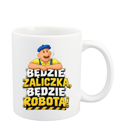 Będzie zaliczka będzie robota!
