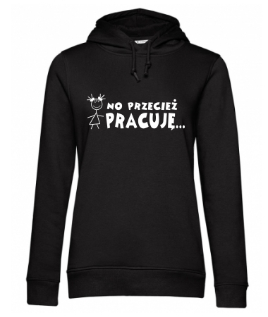 No przecież pracuję